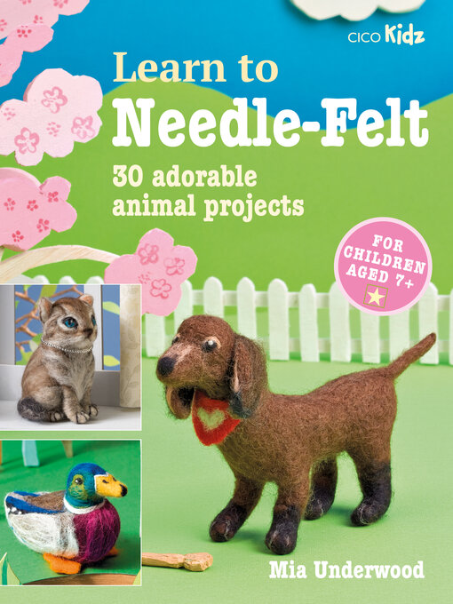 Title details for Learn to Needle-Felt by Mia Underwood - Wait list